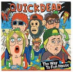 The Way To Fun House/QUICKDEAD[CD]【返品種別A】