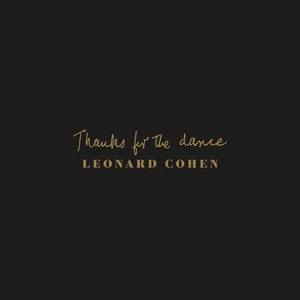[枚数限定][限定盤]THANKS FOR THE DANCE【輸入盤】▼/LEONARD COHEN[CD]【返品種別A】