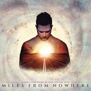 MILES FROM NOWHERE[輸入盤]▼/ヨナス・リンドバーグ＆ジ・アザー・サイド[CD]【返品種別A】