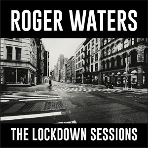 THE LOCKDOWN SESSIONS【輸入盤】▼/ロジャー・ウォーターズ[CD]【返品種別A】