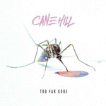 TOO FAR GONE【輸入盤】▼/CANE HILL[CD]【返品種別A】