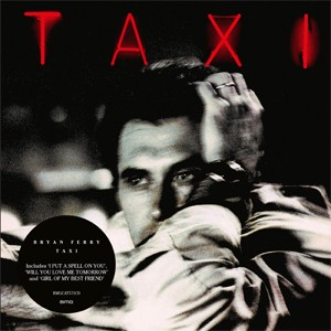 [枚数限定][限定盤]TAXI【輸入盤】▼/ブライアン・フェリー[CD][紙ジャケット]【返品種別A】