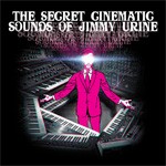 THE SECRET CINEMATIC SOUNDS OF JIMMY URINE【輸入盤】▼/JIMMY URINE[CD]【返品種別A】