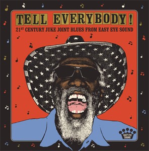 TELL EVERYBODY! (21ST CENTURY JUKE JOINT BLUES FROM EASY EYE SOUND)【アナログ盤】【輸入盤】▼/VARIOUS ARTISTS[ETC]【返品種別A】