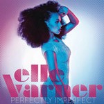 Perfectly Imperfect[輸入盤]/Elle Varner[CD]【返品種別A】
