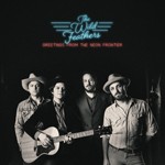 GREETINGS FROM THE NEON FRONTIER【輸入盤】▼/The Wild Feathers[CD]【返品種別A】