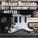 Michiya Haruhata BEST WORKS 1987-2008 〜ROUTE86〜/春畑道哉[CD]【返品種別A】