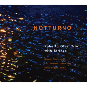 ノットゥルノ/ロベルト・オルサー・トリオ・ウィズ・ストリングス[CD]【返品種別A】