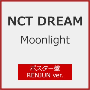 [枚数限定][限定盤][Joshinオリジナル特典付]Moonlight(ポスター盤/RENJUN ver.)/NCT DREAM[CD]【返品種別A】