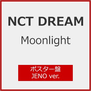[枚数限定][限定盤][Joshinオリジナル特典付]Moonlight(ポスター盤/JENO ver.)/NCT DREAM[CD]【返品種別A】