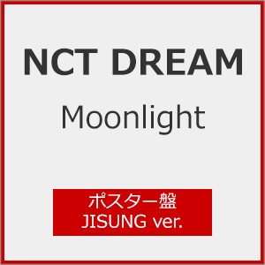 [枚数限定][限定盤][Joshinオリジナル特典付]Moonlight(ポスター盤/JISUNG ver.)/NCT DREAM[CD]【返品種別A】