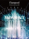 flumpool 5th Anniversary tour 2014「MOMENT」〈ARENA SPECIAL〉at YOKOHAMA ARENA/flumpool[DVD]【返品種別A】