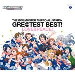 THE IDOLM@STER 765PRO ALLSTARS+ GRE@TEST BEST! -LOVE＆PEACE!-/THE IDOLM@STER 765PRO ALLSTARS+[CD]【返品種別A】