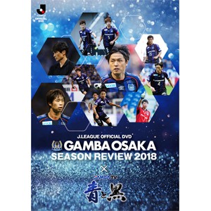 ガンバ大阪シーズンレビュー2018×ガンバTV〜青と黒〜/サッカー[Blu-ray]【返品種別A】