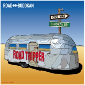 ROAD TRIPPER/ROAD to BUDOKAN[CD]【返品種別A】
