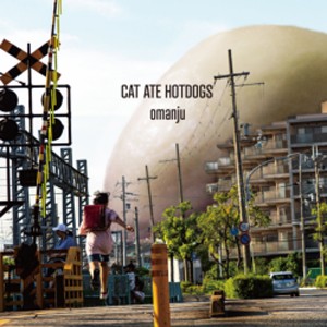 omanju/CAT ATE HOTDOGS[CD]【返品種別A】