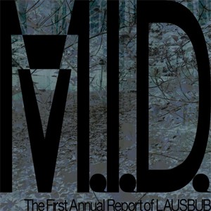 M.I.D. The First Annual Report of LAUSBUB/LAUSBUB[CD]【返品種別A】