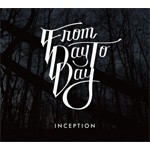 INCEPTION/FROM DAY TO DAY[CD]【返品種別A】