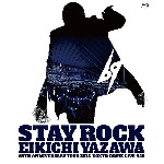 STAY ROCK EIKICHI YAZAWA 69TH ANNIVERSARY TOUR 2018 【Blu-ray】/矢沢永吉[Blu-ray]【返品種別A】