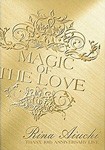 RINA AIUCHI THANX 10th ANNIVERSARY LIVE-MAGIC OF THE LOVE-/愛内里菜[DVD]【返品種別A】