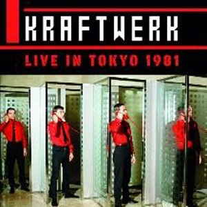 [枚数限定][限定盤]LIVE IN TOKYO 1981【輸入盤】▼/クラフトワーク[CD]【返品種別A】