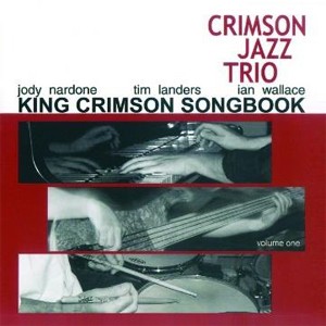 [枚数限定][限定盤]KING CRIMSON SONGBOOK VOLUME ONE【輸入盤】▼/クリムゾン・ジャズ・トリオ[CD][紙ジャケット]【返品種別A】