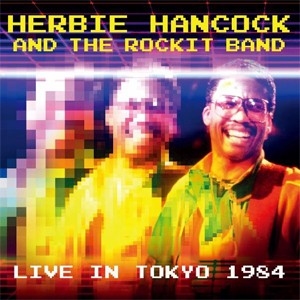 [枚数限定][限定盤]LIVE IN TOKYO 1984[2CD]【輸入盤】▼/ハービー・ハンコック＆ザ・ヘッドハンターズ[CD]【返品種別A】