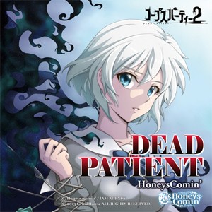 DEAD PATIENT/HoneysComin'[CD]【返品種別A】