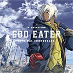 TVアニメ『GOD EATER』オリジナルサウンドトラック/椎名豪[CD]【返品種別A】