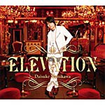 [枚数限定][限定盤]ELEVATION【豪華盤】/浪川大輔[CD+DVD]【返品種別A】