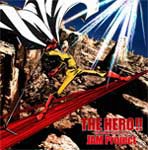 THE HERO!! 〜怒れる拳に火をつけろ〜【アニメ盤】/JAM Project[CD]【返品種別A】