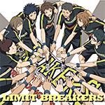 TVアニメ『チア男子!!』ED主題歌「LIMIT BREAKERS」/BREAKERS[CD]【返品種別A】