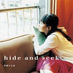 hide and seek/伊藤かな恵[CD]【返品種別A】