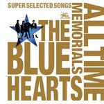 THE BLUE HEARTS 30th ANNIVERSARY ALL TIME MEMORIALS〜SUPER SELECTED SONGS〜(通常盤B)/THE BLUE HEARTS[CD]【返品種別A】