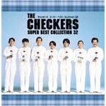 THE CHECKERS SUPER BEST COLLECTION 32/チェッカーズ[CD]【返品種別A】