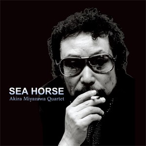 SEA HORSE[2LP]【アナログ盤】/宮沢昭カルテット[ETC]【返品種別A】