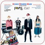 HOMO DEMENS MAN/FOXPILL CULT[CD]【返品種別A】