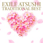 [枚数限定]TRADITIONAL BEST(CD+DVD)/EXILE ATSUSHI[CD+DVD]【返品種別A】