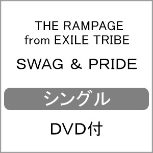 SWAG ＆ PRIDE(DVD付)/THE RAMPAGE from EXILE TRIBE[CD+DVD]【返品種別A】