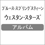 ウエスタン・スターズ/ブルース・スプリングスティーン[CD][紙ジャケット]【返品種別A】