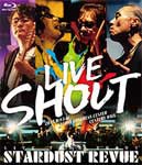 [枚数限定]STARDUST REVUE LIVE TOUR SHOUT/STARDUST REVUE[Blu-ray]【返品種別A】