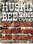 HUSKING BEE 2012 LIVE at AIR JAM 2012, BAD FOOD STUFF, DEVILOCK NIGHT THE FINAL/HUSKING BEE[DVD]【返品種別A】