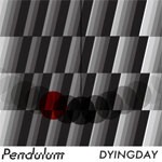 Pendulum/DYINGDAY[CD]【返品種別A】