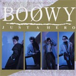 JUST A HERO/BOΦWY[CD]【返品種別A】