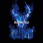 BLAZING FIELD/BULL FIELD[CD]【返品種別A】