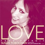 LOVE FROM DETROIT/スーザン・トボックマン・ウィズ・クリフ・モネア・トリオ[CD]【返品種別A】