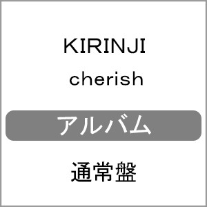 cherish(通常盤)/KIRINJI[SHM-CD]【返品種別A】