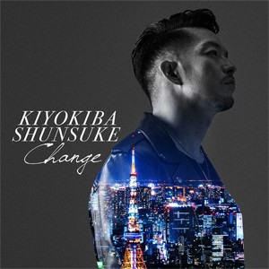 CHANGE/清木場俊介[CD]【返品種別A】