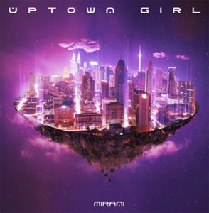 UPTOWN GIRL【輸入盤】▼/MIRANI[CD]【返品種別A】