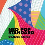 NEO POP STANDARD/ORANGE RANGE[CD]通常盤【返品種別A】